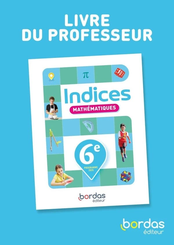 Indice maths : 6e ; Livre du professeur (édition 2025)