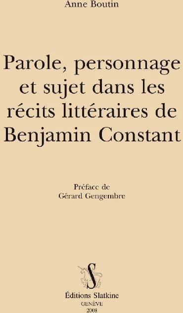 Parole, personnage et sujet dans les récits littéraires de Benjamin Constant