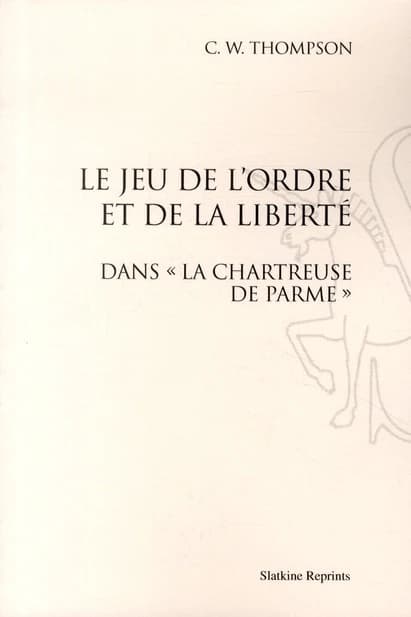 Le jeu de l'ordre et de la liberté dans "la Chartreuse de Parme