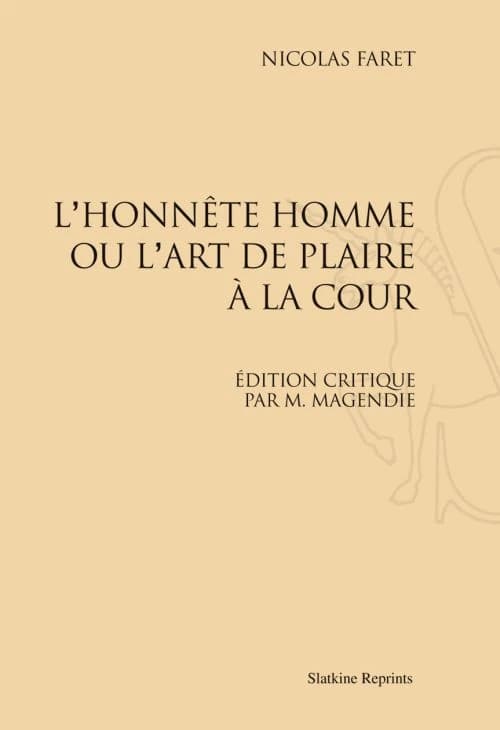 L'honnête homme, ou, l'art de plaire à la cour