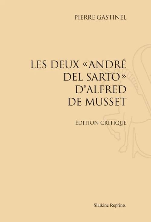 Les deux "André del Sarto" d'Alfred de Musset : édition critique