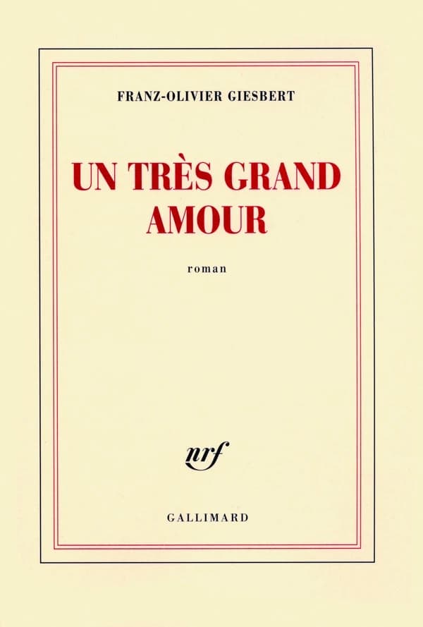 Un très grand amour : roman