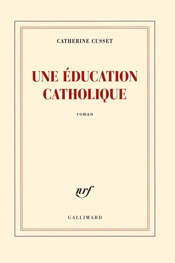 Une éducation catholique : roman