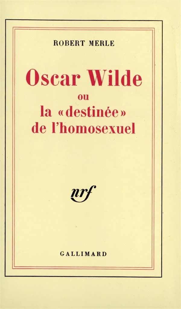 Oscar Wilde ou La «destinée» de l'homosexuel