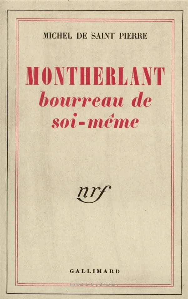 Montherlant Bourreau de