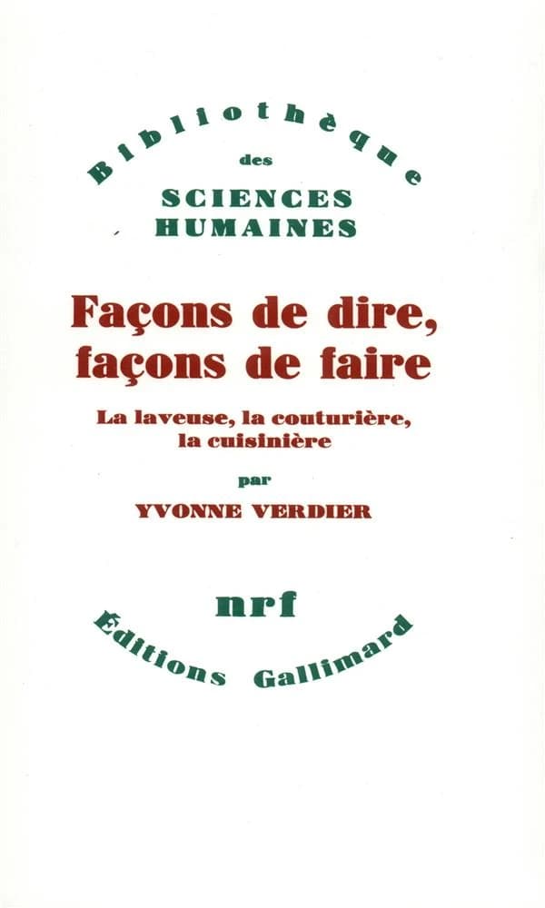 Façons de dire, façons de faire la laveuse, la couturière, la cuisinière
