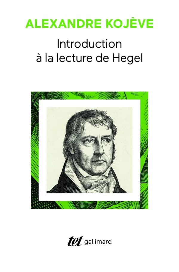 Introduction à la lecture de Hegel : leçons sur la "Phénoménologie de l'esprit" professées de 1933 à 1939 à l'École des hautes études
