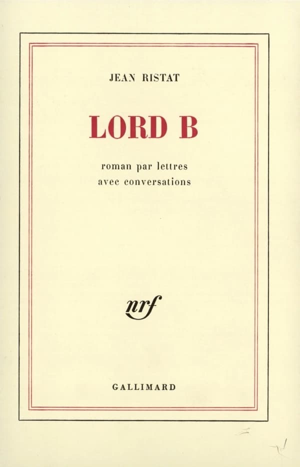 Lord B : roman par lettres, avec conversations