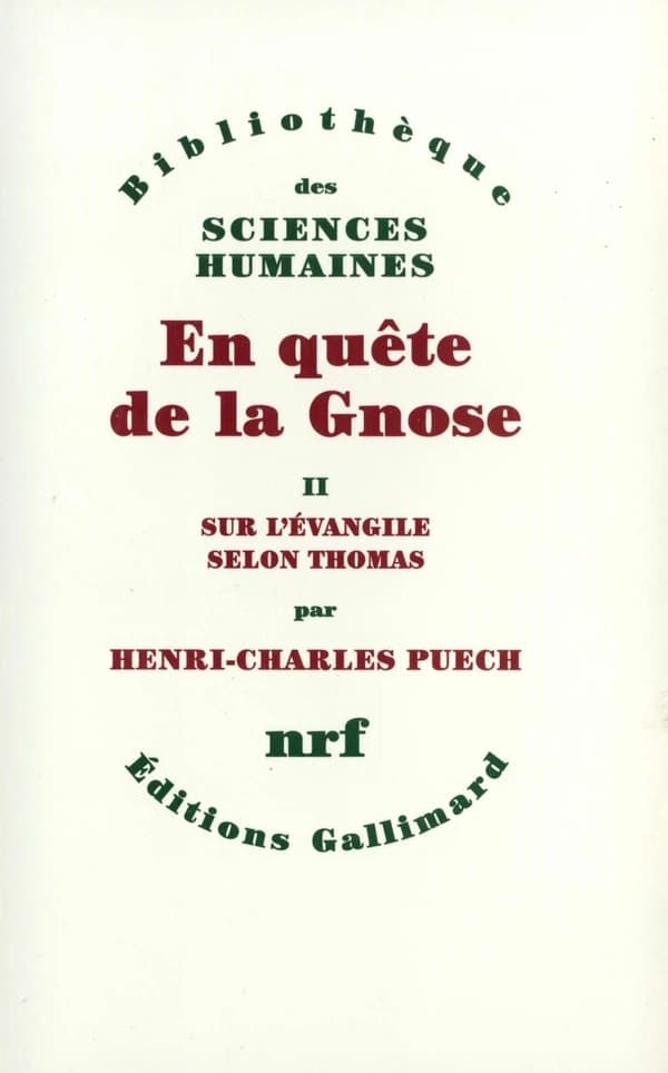En quête de la gnose Tome 2 ; sur l'Evangile selon Thomas, esquisse d'une interprétation systématique