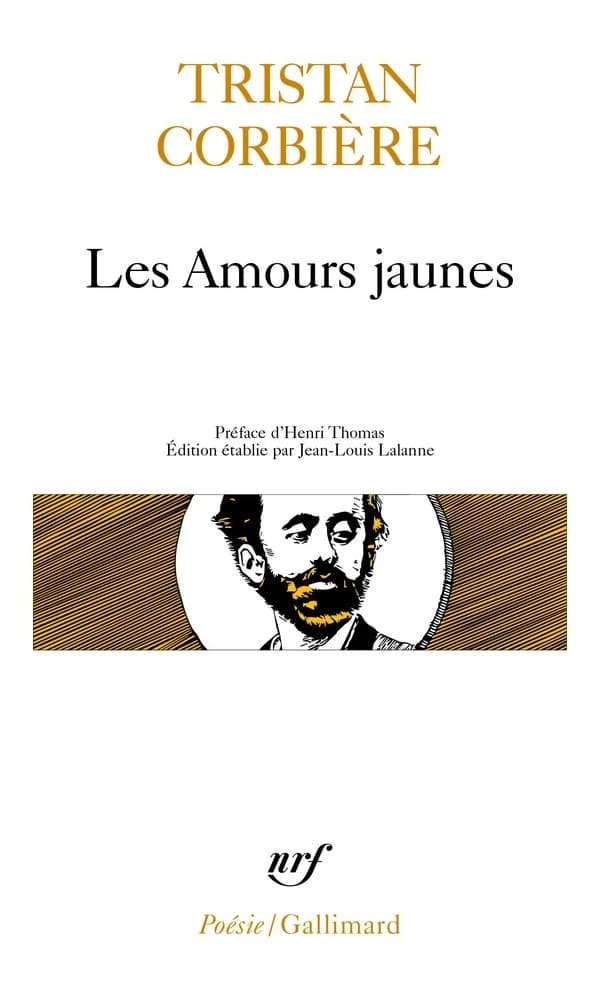 Les amours jaunes ; suivi de Poèmes retrouvés ; et de Oeuvres en prose