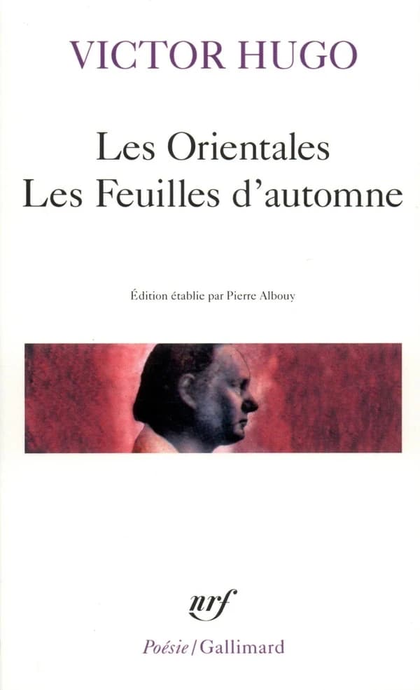 Les Orientales ; Les Feuilles d'automne