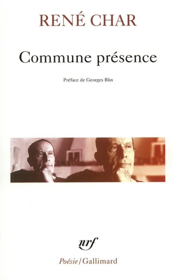 Commune présence (Nouv. éd. rev. et augm.) René Char ; préf. de Georges Blin