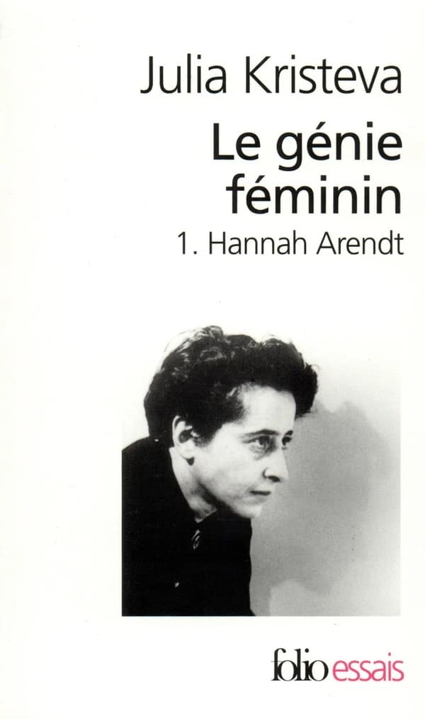 Le génie féminin : la vie, la folie, les mots. I, Hannah Arendt