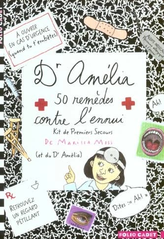 Dr Amélia : 50 remèdes contre l'ennui : manuel de premiers secours