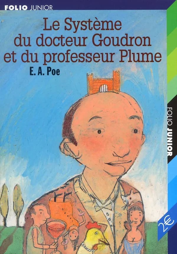 Le système du docteur Goudron et du professeur Plume ; suivi de L'ange du bizarre