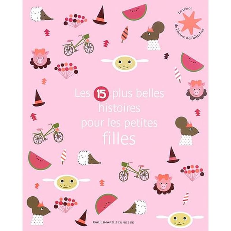 Les 15 plus belles histoires pour les petites filles