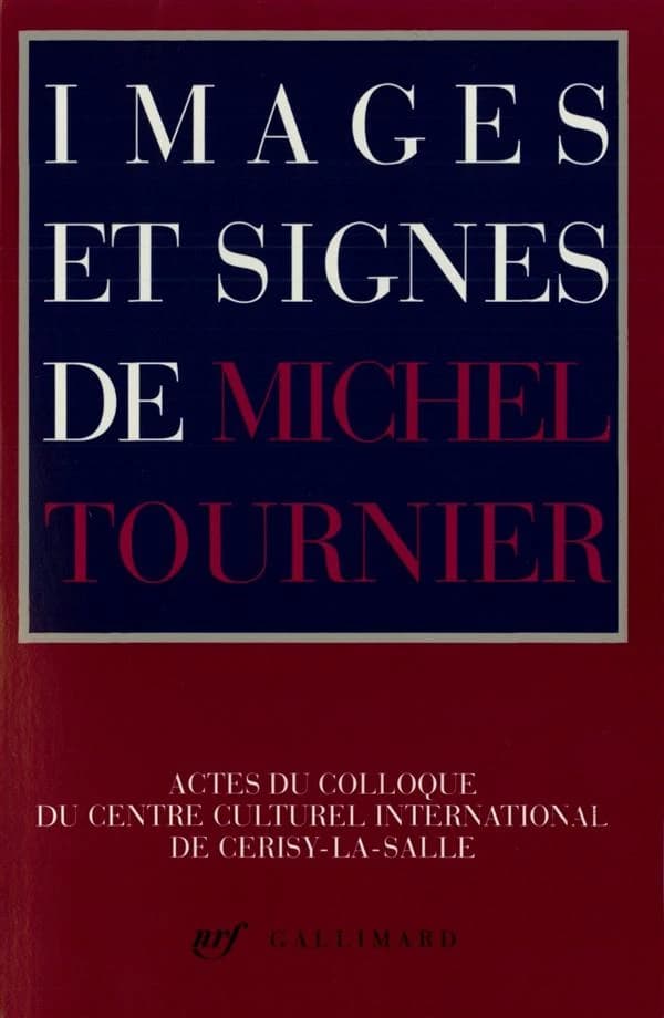 Images et signes de Michel Tournier : actes