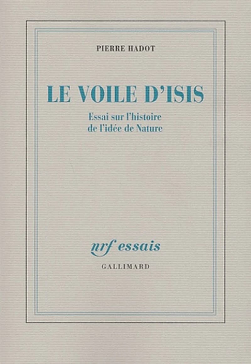 Le voile d'Isis : essai sur l'histoire de l'idée de nature