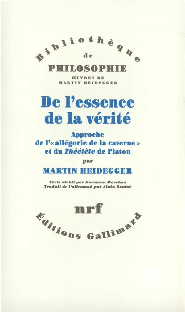 De l'essence de la vérité : approche de l'"Allégorie de la caverne" et du Théététe de Platon