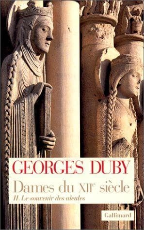 Dames du XIIe siècle. II, Le souvenir des aïeules