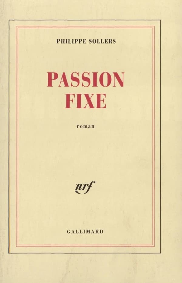 Passion fixe : roman