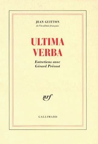 Ultima verba : entretiens avec Gérard Prévost