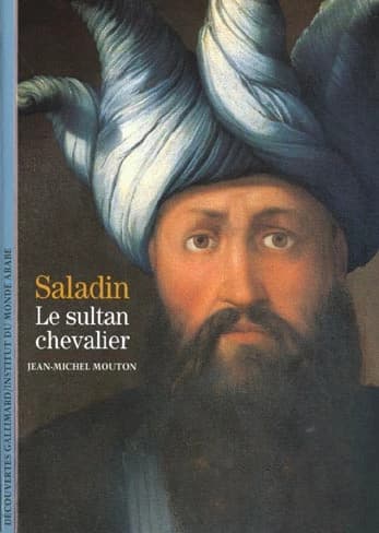 Saladin : le sultan chevalier