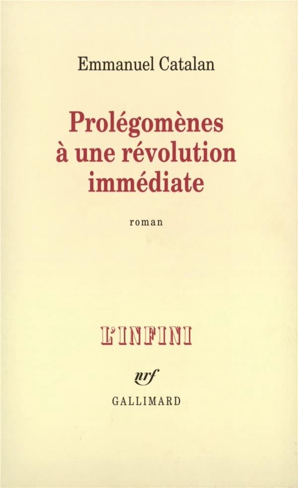 Prolégomènes à une révolution immédiate : roman