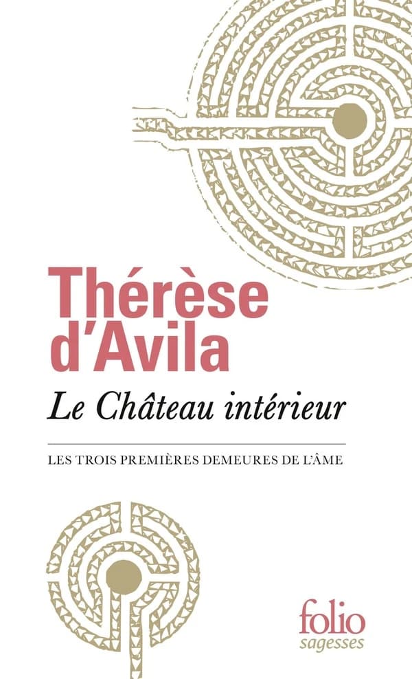 Le château intérieur : les trois premières demeures de l'âme