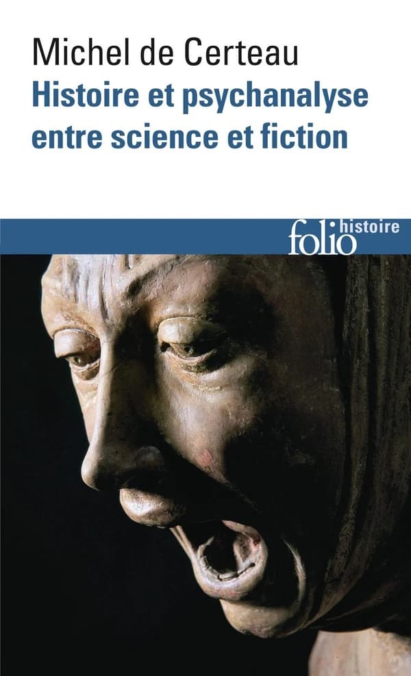 Histoire et psychanalyse entre science et fiction. précédé de Un chemin non tracé (3e éd. revue et augmentée) Michel de Certeau ; par Luce Giard