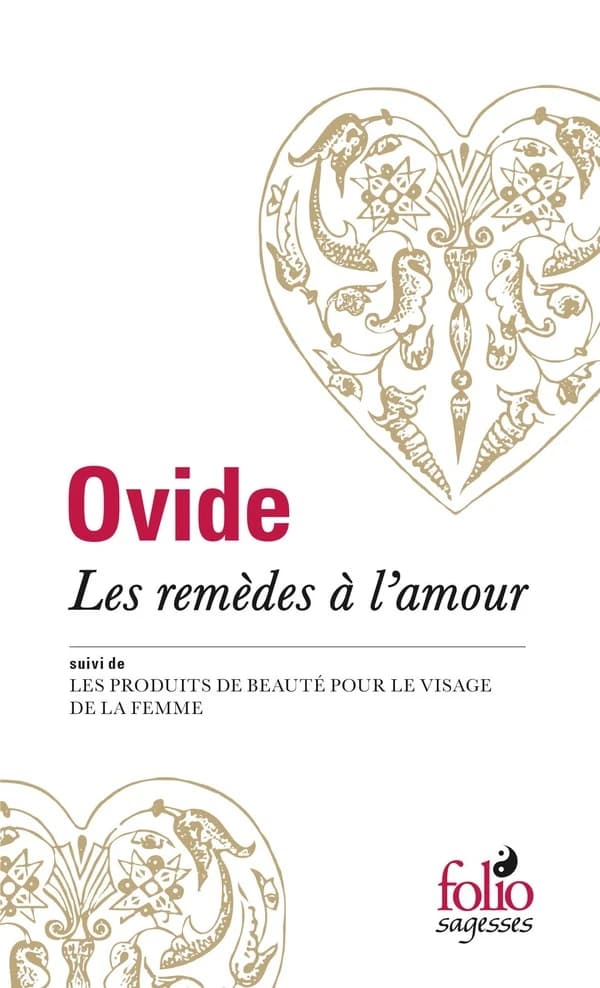 Les remèdes à l'amour ; suivi de Les produits de beauté pour le visage de la femme