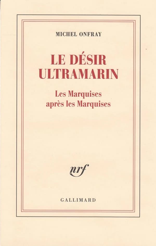 Le désir ultramarin : les Marquises après les Marquises
