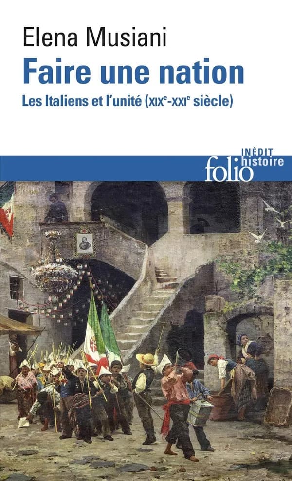 Faire une nation : Les Italiens et l'unité