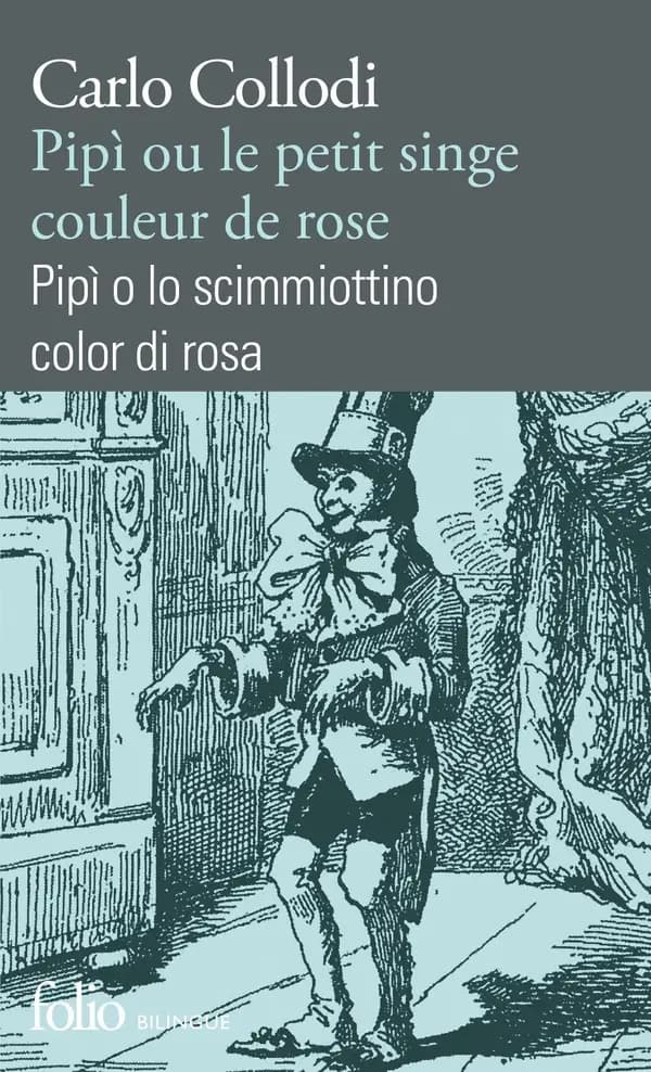 Pipì ou Le petit singe couleur de rose (Traduction inédite) Carlo Collodi ; traduit de l'italien et préfacé par François Bouchard : Pipì o Lo scimmiottino color di rosa