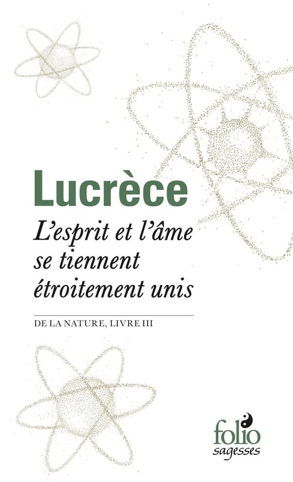 L'esprit et l'âme se tiennent étroitement unis : De la nature, livre III