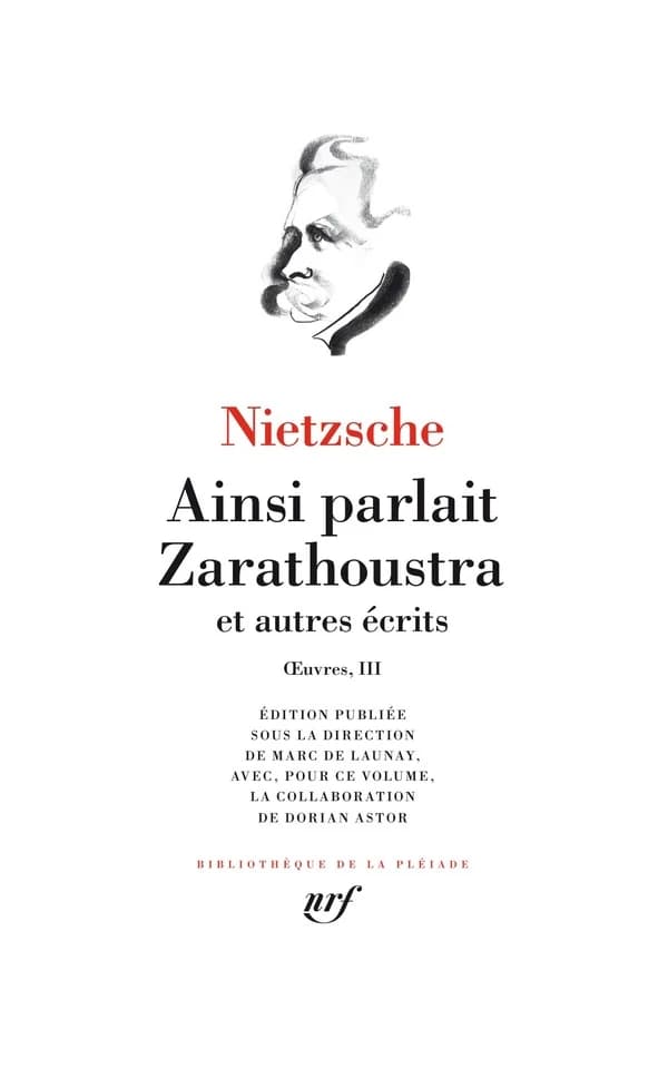 Oeuvres. III, Ainsi parlait Zarathoustra et autres écrits
