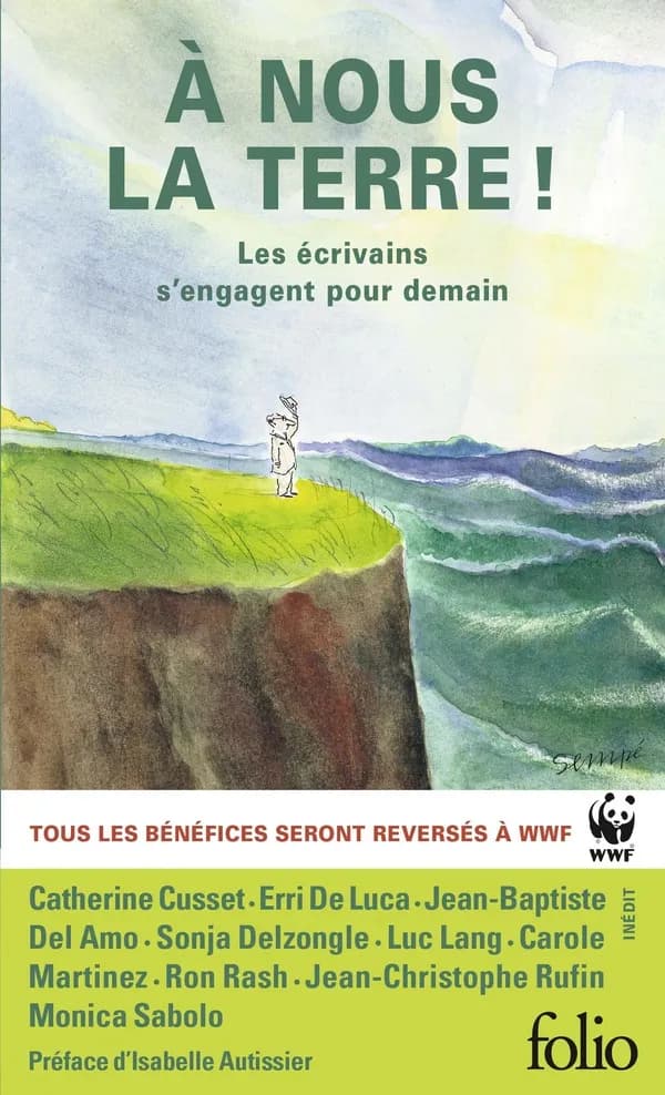 À nous la Terre ! : les écrivains s'engagent pour demain