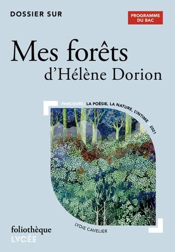 Dossier sur "Mes forêts" d'Hélène Dorion