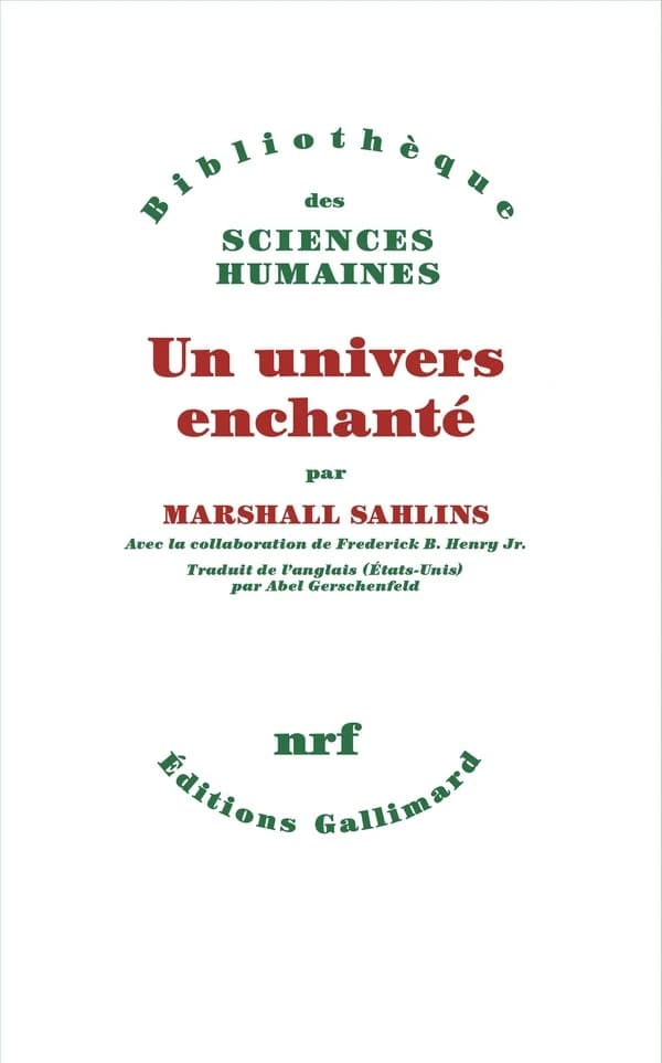 Un univers enchanté : anthropologie de la plus grande part de l'humanité