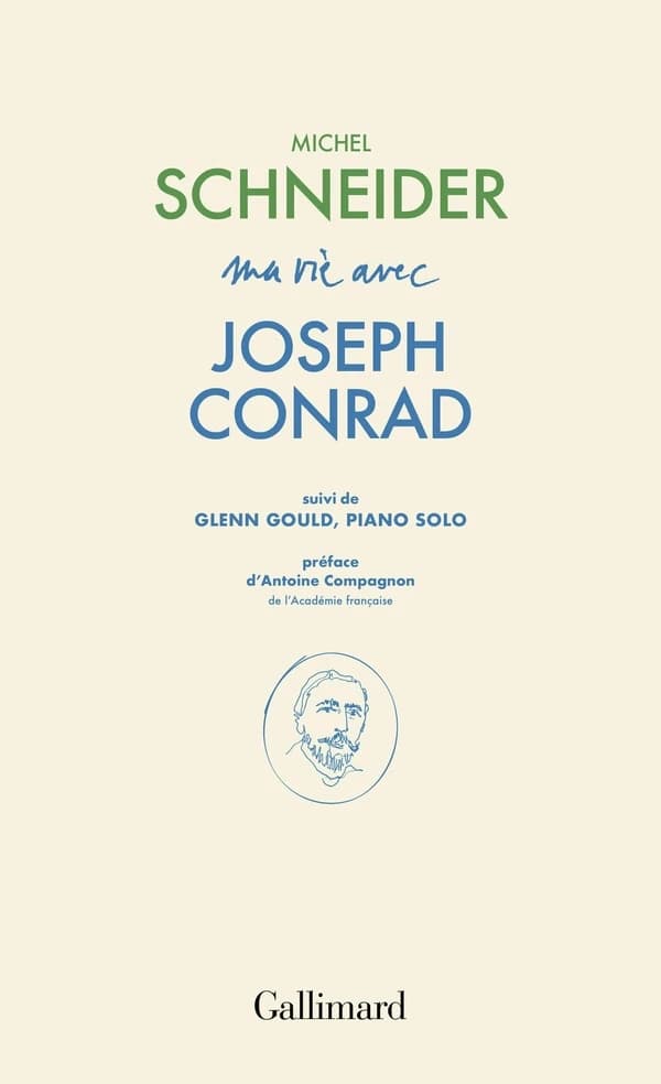 Ma vie avec Joseph Conrad ; suivi de Glenn Gould, piano solo