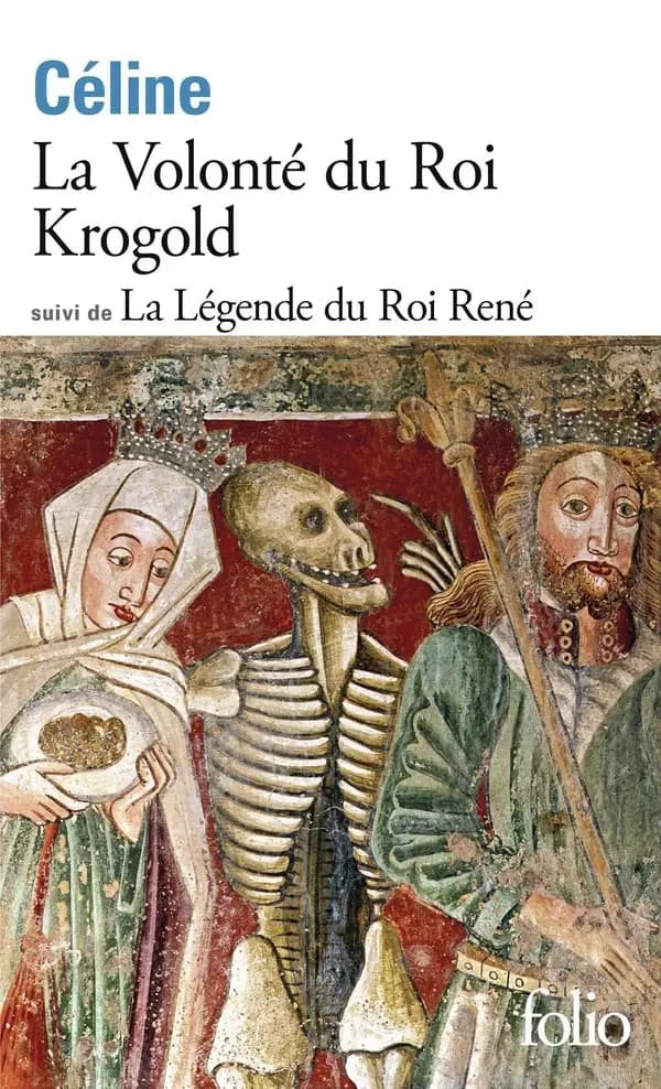 La volonté du roi Krogold ; suivi de La légende du roi René : pages retrouvées