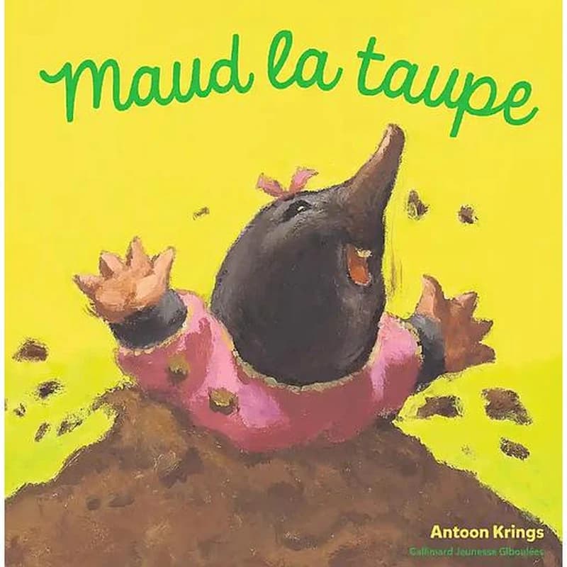 Maud la taupe (Nouvelle éd.) Antoon Krings