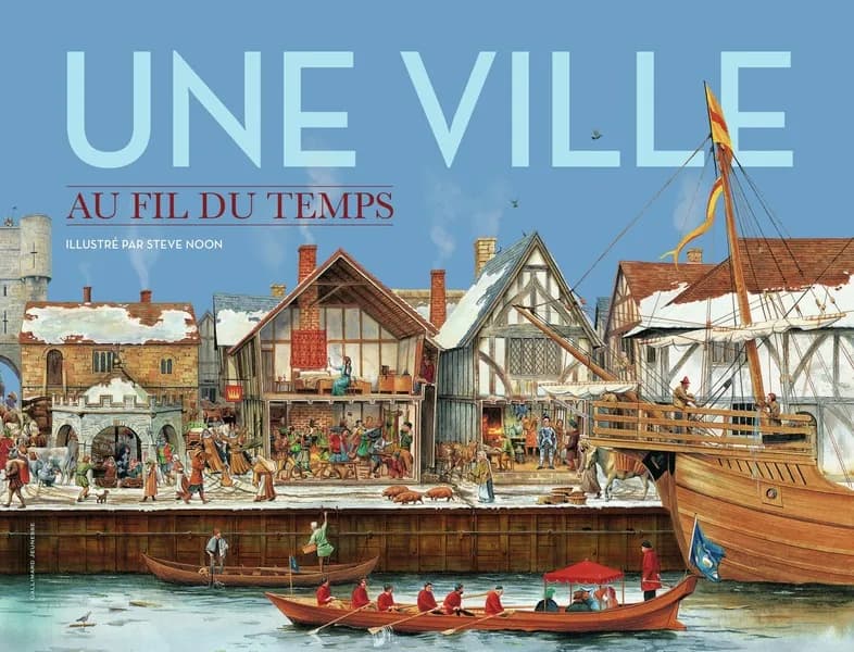 Une ville au fil du temps (Nouvelle éd.) illustré par Steve Noon
