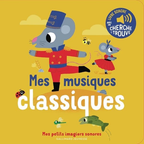 Mes musiques classiques : livre sonore avec un cherche & trouve