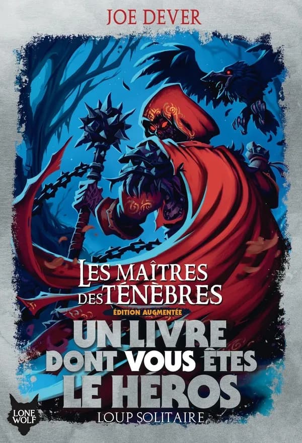 Les maîtres des ténèbres (Éd. augmentée) Joe Dever ; illustrations de Richard Sampson (NerdGore) ; traduit de l'anglais par Sophie Brun et Camille Fabien