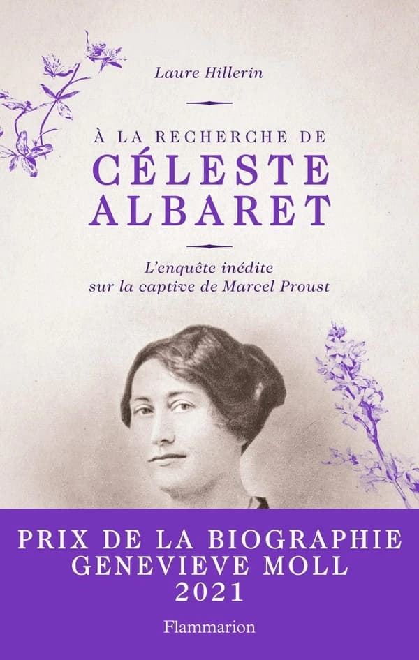 À la recherche de Céleste Albaret : l'enquête inédite sur la captive de Marcel Proust
