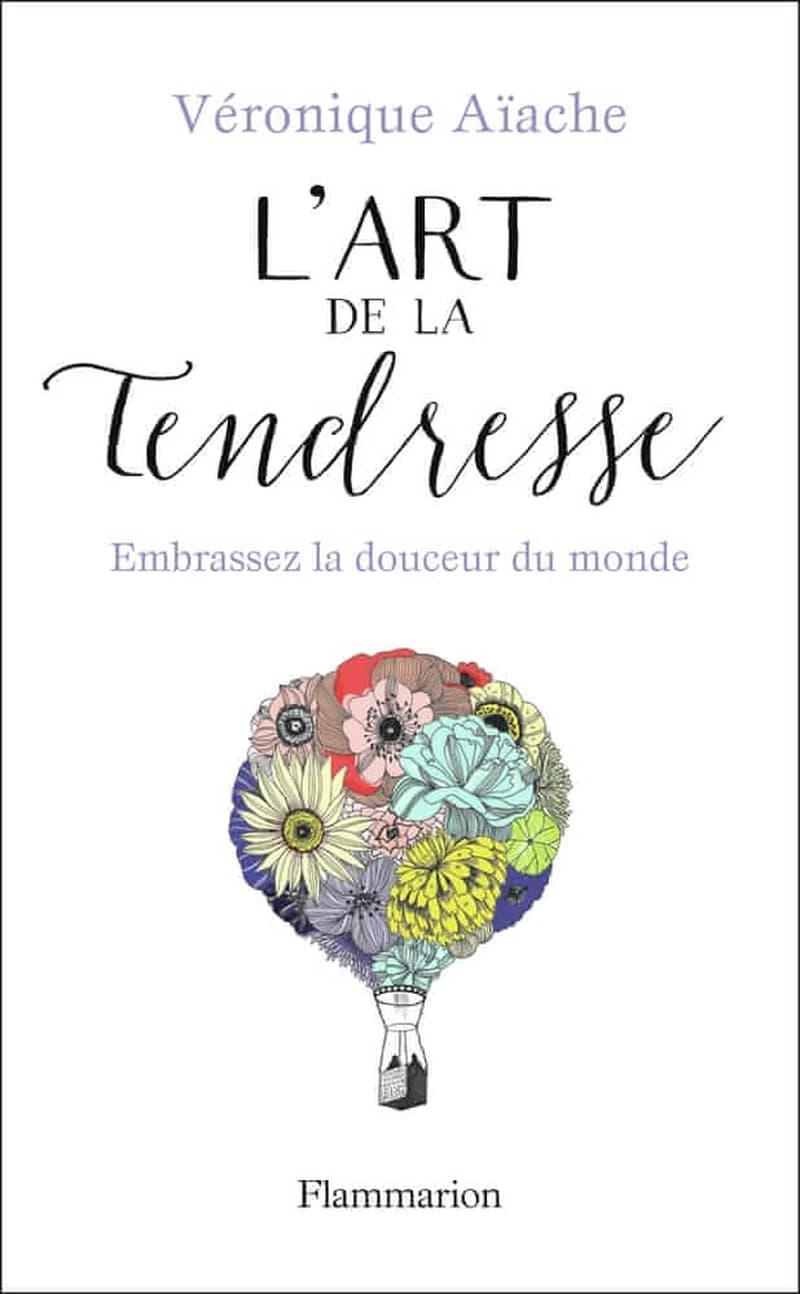 L'art de la tendresse : embrassez la douceur du monde