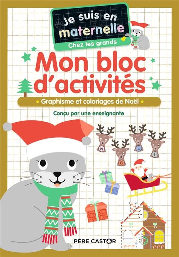Je suis en maternelle : mon bloc d'activités, graphisme et coloriages de Noël