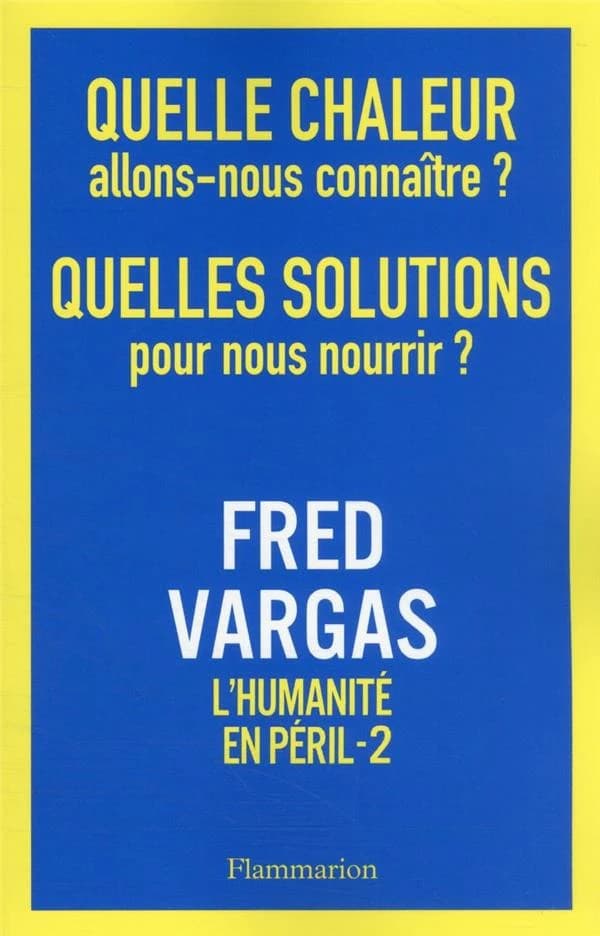 Quelle chaleur allons-nous connaître ? Quelles solutions pour nous nourrir ?