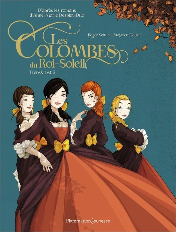 Les colombes du Roi-Soleil. Livres 1 et 2